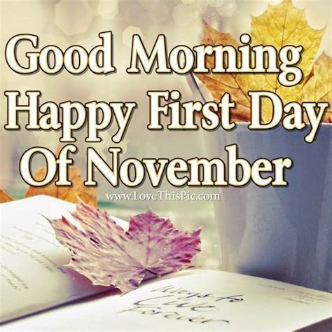 Good Morning, Happy First Day Of November Pictures, Photos, and Images for Facebook, Tumblr ...