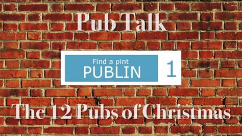 Video: Pub Talk: The 12 pubs of Christmas | Publin