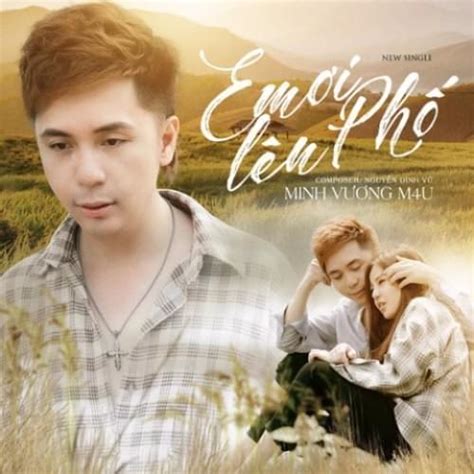 Minh Vương M4U – Em Ơi Lên Phố Lyrics | Genius Lyrics