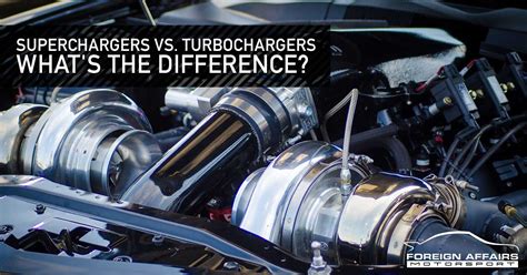 Superchargers vs. Turbochargers: Which Is Better?