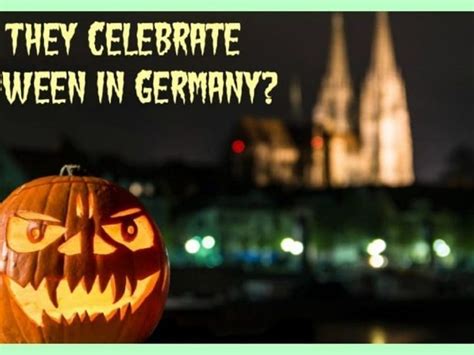 Do they Celebrate Halloween in Germany? What is German Halloween?