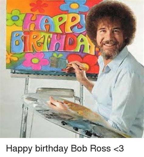 Bob Ross Happy Birthday Meme - memestund