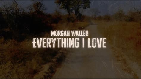 Everything I Love Chords Morgan Wallen