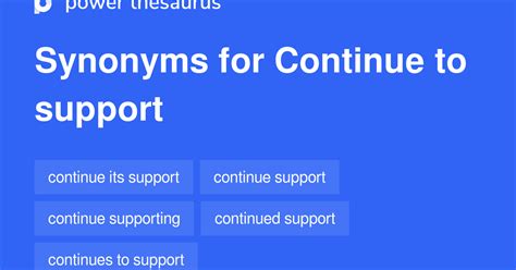 Continue To Support synonyms - 95 Words and Phrases for Continue To Support