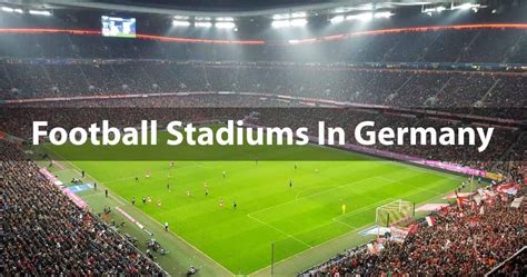 Football Stadiums In Germany