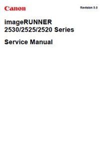 CANON 2530, 2525, 2520 Series Service Manual and Parts Manual.