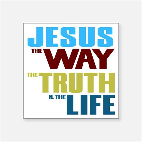 The Way The Truth The Life Bumper Stickers | Car Stickers, Decals, & More