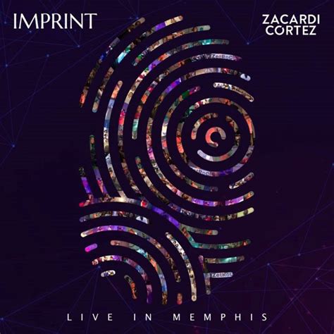 JFH News: Zacardi Cortez Drops First Live Album, "Imprint (Live in Memphis)"