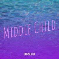 Middle Child Song Download: Play & Listen Middle Child all MP3 Song by DonSoLox @Gaana