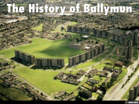 The History of Ballymun | PPT