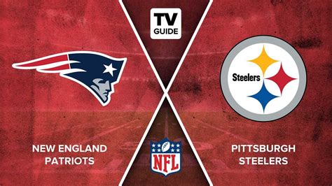 How to Watch Patriots vs. Steelers Live on 09/18 - TV Guide