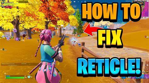 How To Adjust Your Reticle In Fortnite Chapter 4 Season 1! - YouTube