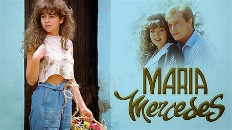 Maria Mercedes Telenovela