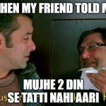 Itni khushi mujhe aaj takes nahi hui Meme Generator - Imgflip