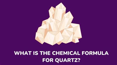 Chemical Formula For Quartz | Composition & Applications - Gezro