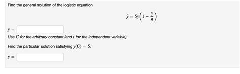 Solved Find the general solution of the logistic equation y | Chegg.com