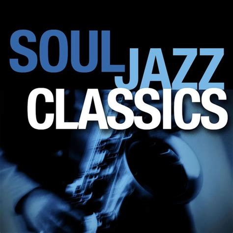 Soul Jazz Classics by Smooth Jazz Allstars