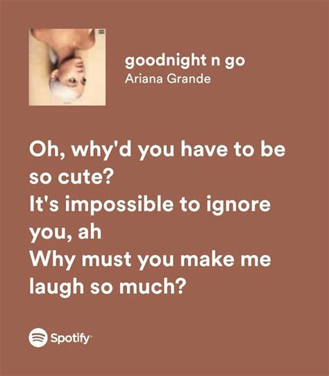 goodnight n go | Ariana grande lyrics, Ariana grande songs, Pretty lyrics