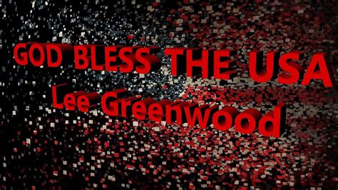 God Bless The USA - Lee Greenwood - with lyrics - YouTube