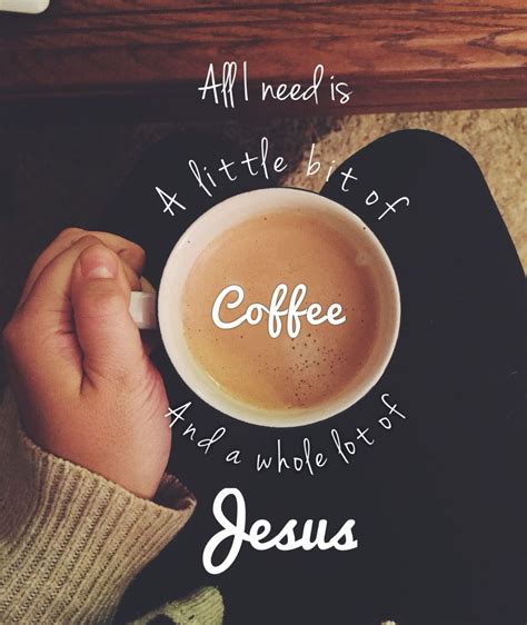 Coffee And Jesus Quotes - ShortQuotes.cc