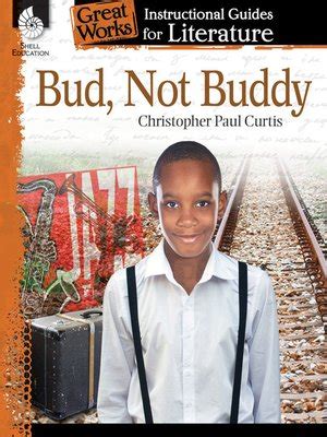 Bud, Not Buddy: Instructional Guides for Literature by Christopher Paul Curtis · OverDrive: Free ...