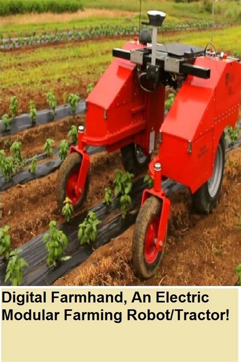 Digital Farmhand, An Electric Modular Farming Robot/Tractor! #Digital #Farmhand #Electric # ...