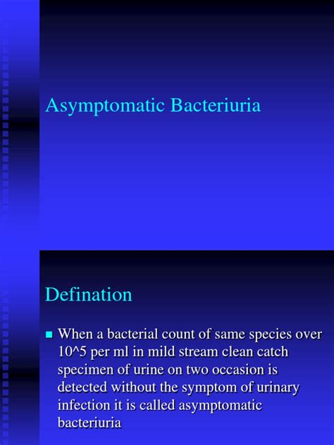 Asymptomatic Bacteriuria.pptx | Urinary Tract Infection | Medical ...