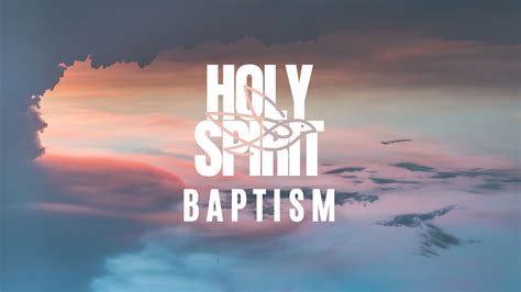 Holy Spirit Baptism