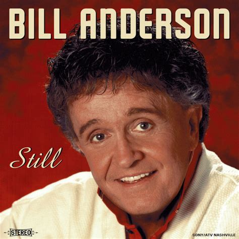 Still by Bill Anderson on Spotify