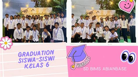 Graduation siswa siswi kelas 6 SD BIMS - YouTube