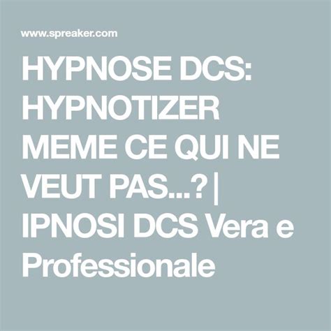 HYPNOSE DCS: HYPNOTIZER MEME CE QUI NE VEUT PAS...😳 | IPNOSI DCS Vera e Professionale | Mobile ...