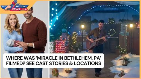 Where Was 'Miracle in Bethlehem, PA' Filmed? See Cast Stories ...