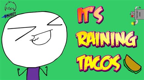 Its raining tacos - YouTube