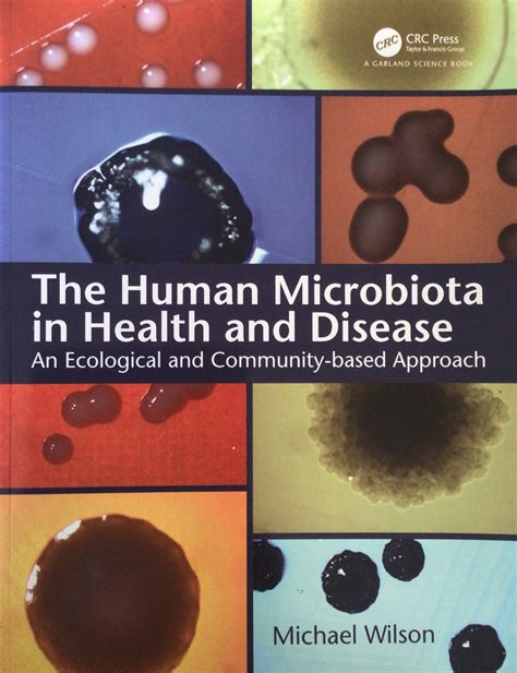 The Human Microbiota in Health and Disease: an ecological and community-based approach – Mike's ...