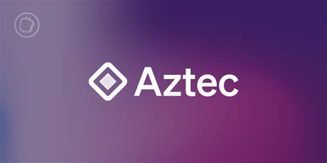 Aztec Network réalise une levée de fonds de 100 millions de dollars