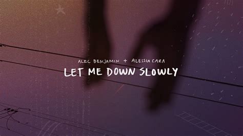 Alec Benjamin - Let Me Down Slowly (feat. Alessia Cara)[Official Lyric ...