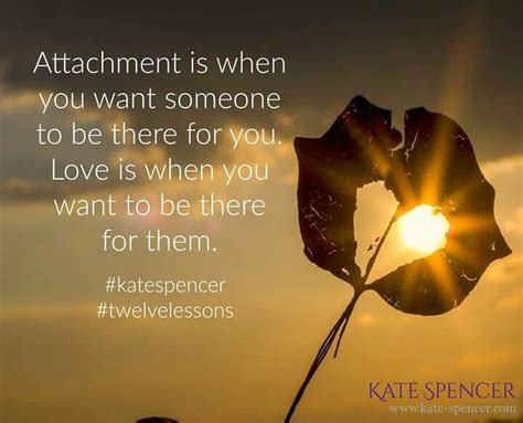 Love, attachment. | Love is when, Secret quotes, Manifestation