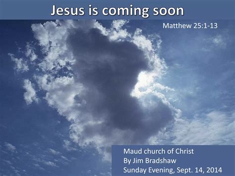 M2014 s73 jesus is coming soon the parable of the ten virgins 9-21-14 sermon | PPT