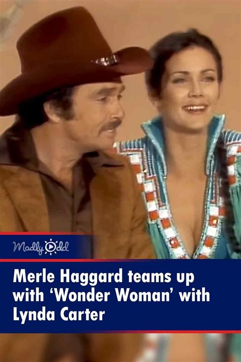 Merle Haggard teams up with ‘Wonder Woman’ with Lynda Carter in 2022 | Merle haggard, Lynda ...