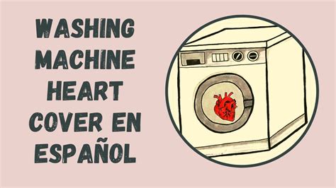 Mitski- Washing machine heart cover en ESPAÑOL - YouTube