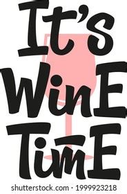 Wine Time Hand Drawn Vector Lettering Stock Vector (Royalty Free) 1999923218 | Shutterstock