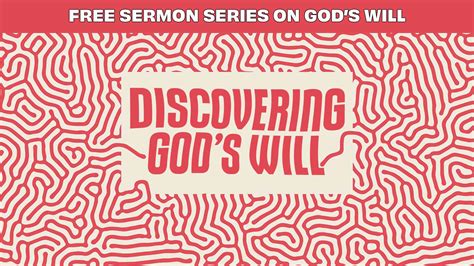 Free Sermon Series on the Will of God - For Ministry Resources