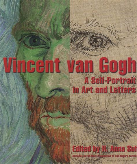 VAN GOGH, VINCENT. Vincent van Gogh : A Self-Portrait in Art and ...