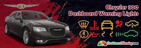 Chrysler 300 Dashboard Warning Lights, Symbols & Meanings