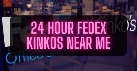 FedEx Kinkos Near Me - 24 Hour FedEx Office Near Me