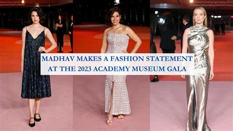 Madhav Makes a Fashion Statement at the 2023 Academy Museum Gala ...