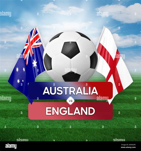 Australia vs England national teams soccer football match competition ...