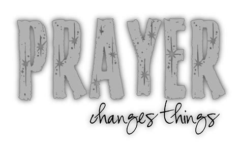 Prayer Changes Things Quotes. QuotesGram