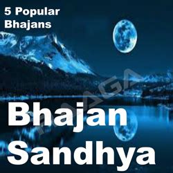 Bhajan Sandhya Songs Download, Bhajan Sandhya Hindi MP3 Songs, Raaga.com Hindi Songs