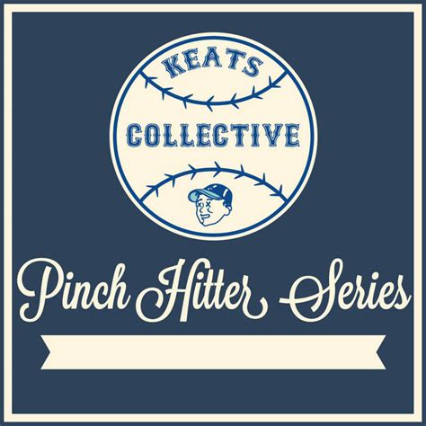 Pinch Hitter Series | KEATS//COLLECTIVE